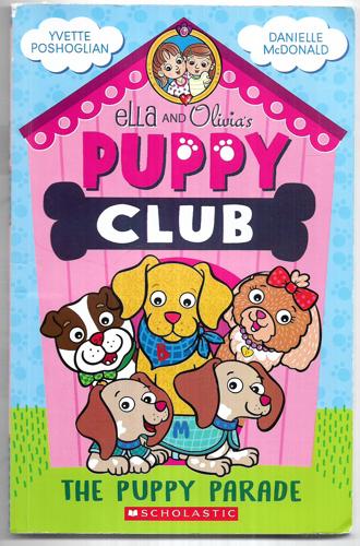 Puppy Parade (Ella And Olivia's Puppy Club #1) by Yvette Poshoglian