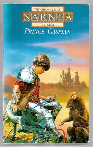 Prince Caspian (the Chronicles of Narnia) by C S Lewis