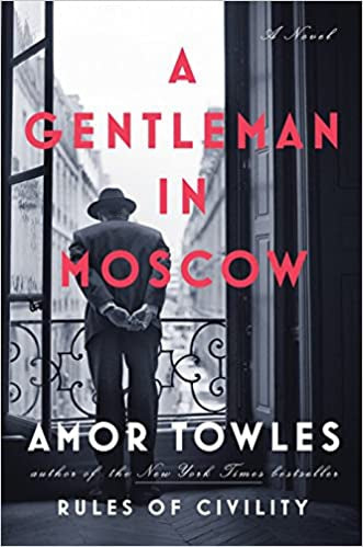 A Gentleman in Moscow by Amor Towles