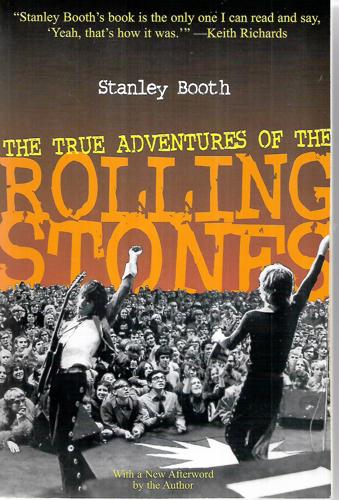 The True Adventures Of The Rolling Stones by Stanley Booth