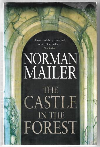 The Castle In The Forest A Novel by Norman Mailer