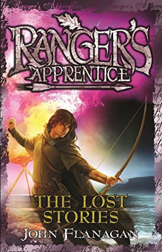 Ranger's Apprecntice 11 : The Lost Stories by John Flanagan