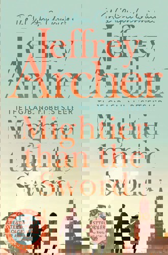 Mightier Than The Sword (Clifton Chronicles Vol 5) by Jeffrey Archer