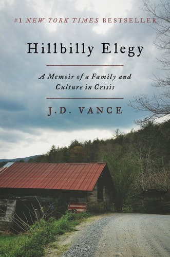 Hillbilly Elegy - A Memoir Of A Family And Culture In Crisis by J. D. Vance