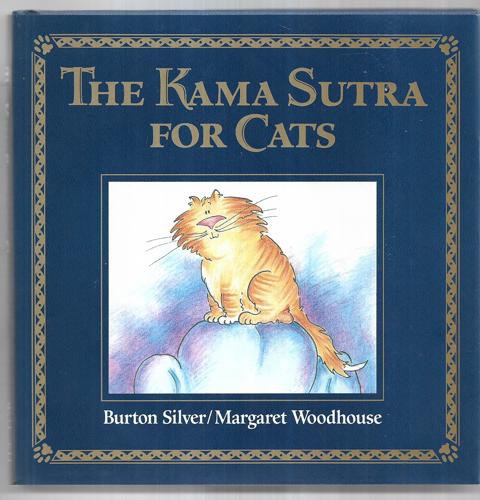 The Kama Sutra For Cats by Burton Silver