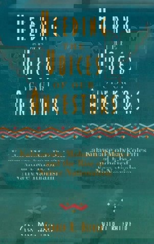 Heeding The Voices Of Our Ancestors: Kahnawake Mohawk Politics And The Rise Of Native Nationalism by Gerald Robert Alfred