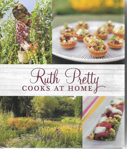 Ruth Pretty Cooks At Home by Ruth Jane Pretty