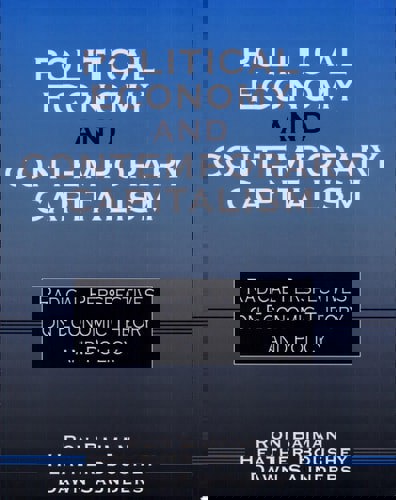 Political Economy And Contemporary Capitalism Radical Perspectives On Economic Theory And Policy by Ron Baiman and Heather Boushey and Dawn Saunders