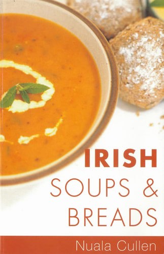 Irish Soups & Breads by Nuala Cullen