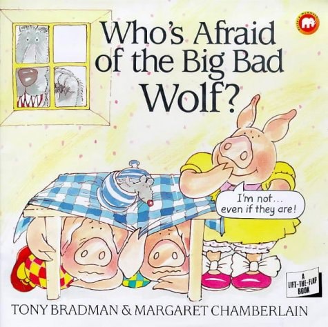 Who's Afraid Of The Big Bad Wolf? by Tony Bradman