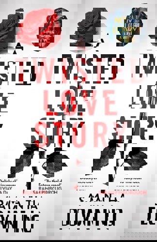 A Twisted Love Story by Samantha Downing