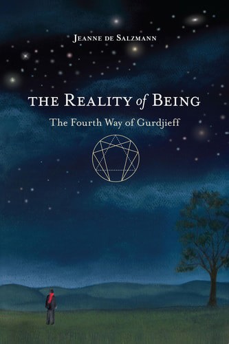 The Reality Of Being The Fourth Way Of Gurdjieff by Jeanne de Salzmann
