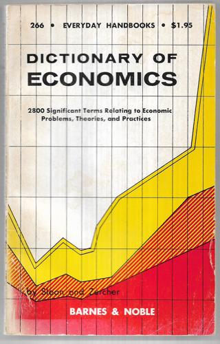 A Dictionary Of Economics by Harold Stephenson Sloan and Arnold J. Zurcher