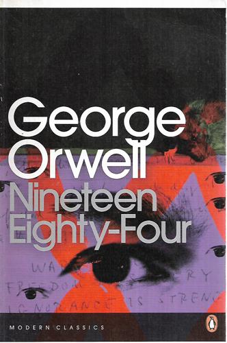 Nineteen Eighty Four by George Orwell