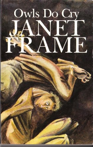 Owls Do Cry by Janet Frame
