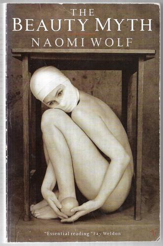 The Beauty Myth by Naomi Wolf