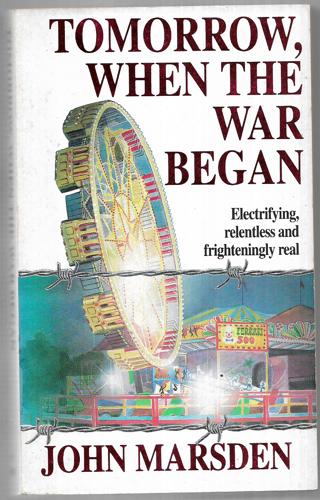 Tomorrow, When The War Began by John Marsden