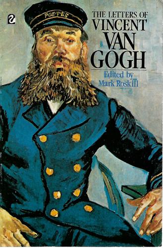 The Letters Of Vincent Van Gogh by Mark Roskill and Vincent van Gogh