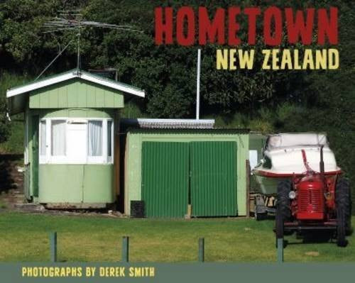 Hometown New Zealand by Derek Smith