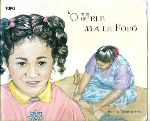 'O Mele Ma Le Fofō by Donna Tusiata Avia