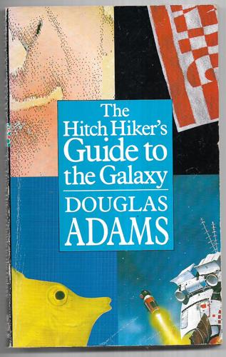 The Hitchhiker's Guide to the Galaxy by Douglas Adams