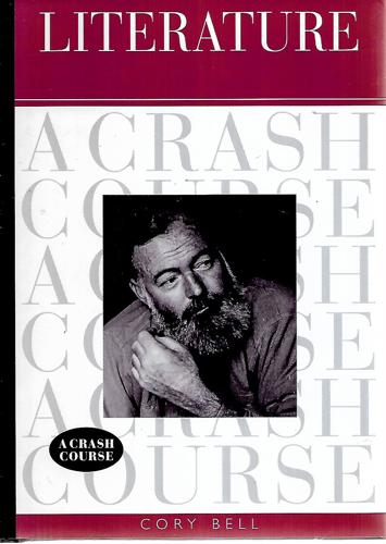 Literature: A Crash Course by Cory Bell
