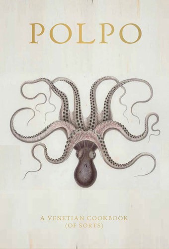 Polpo A Venetian Cookbook (Of Sorts) by Russell Norman