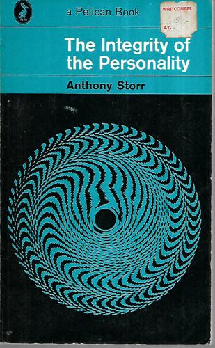 The Integrity Of The Personality by Anthony Storr