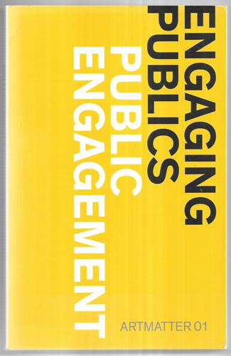 Engaging Publics: Public Engagement (Artmatter 01) by Rhana Devenport