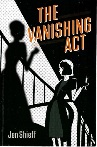 The Vanishing Act by Jen Shieff
