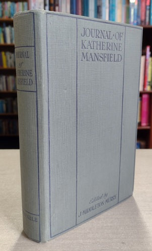 Journal of Katherine Mansfield by Katherine Mansfield and J. Middleton Murray