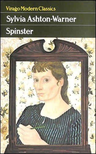 Spinster: A Novel by Sylvia Ashton-Warner