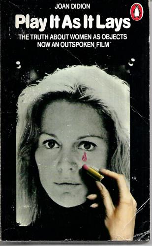 Play It as It Lays by Joan Didion