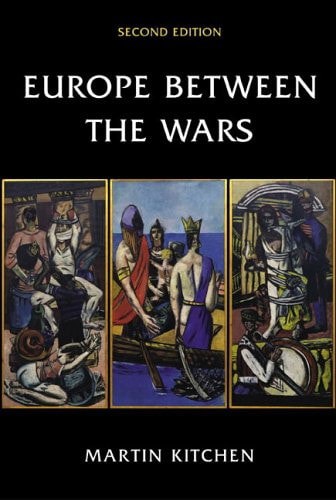 Europe Between The Wars by Martin Kitchen