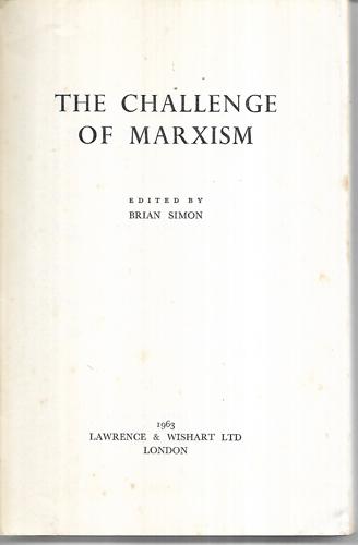 The Challenge Of Marxism by Brian Simon
