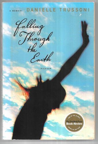 Falling Through The Earth : A Memoir by Danielle Trussoni