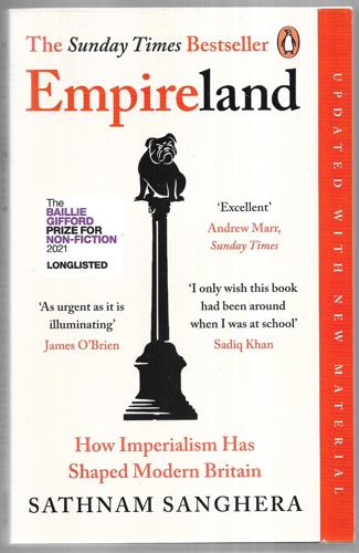 Empireland: How Imperialism Has Shaped Modern Britain by Sathnam Sanghera