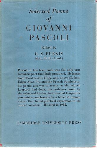 Selected Poems Of Giovanni Pascoli by Giovanni Pascoli and George Samuel Purkis