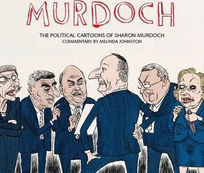 Murdoch: the Cartoons of Sharon Murdoch by Sharon Murdoch