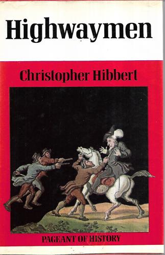 Highwaymen by Christopher Hibbert