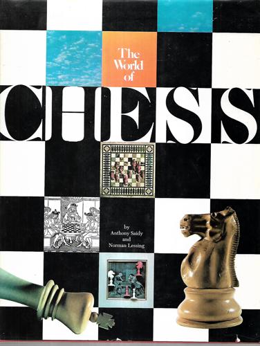 The World Of Chess by Norman Lessing and Anthony Saidy