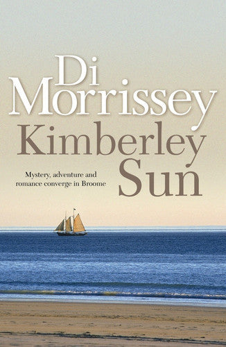 Kimberley Sun by Di Morrissey
