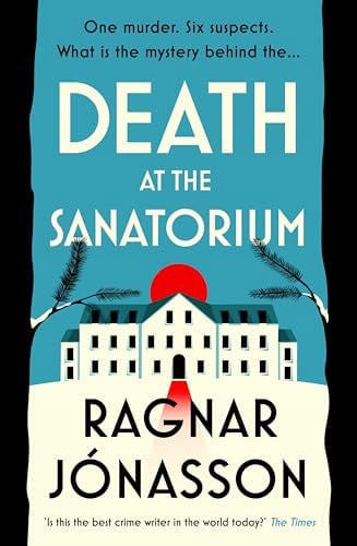 Death At The Sanatorium by Ragnar Jónasson