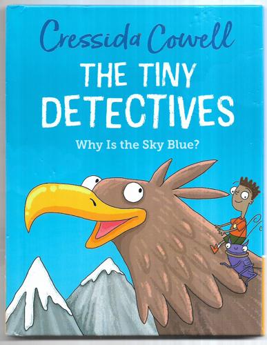 Why is the Sky Blue? (The Tiny Detectives : Book 8) by Cressida Cowell