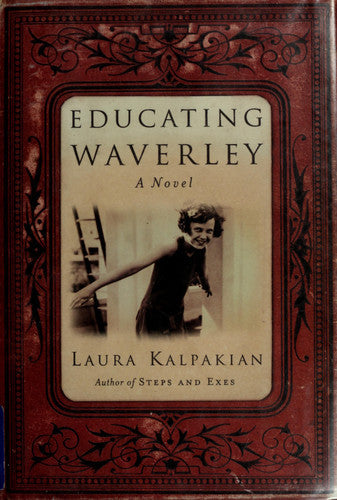 Educating Waverley by Laura Kalpakian