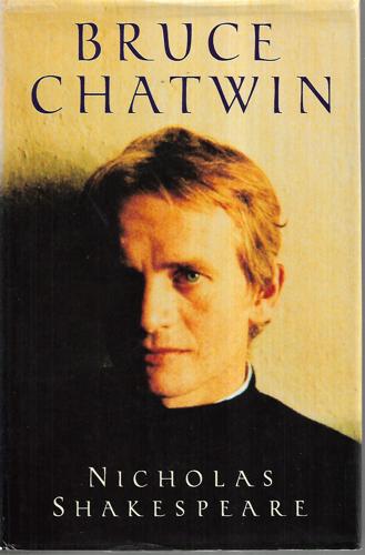 Bruce Chatwin by Nicholas Shakespeare