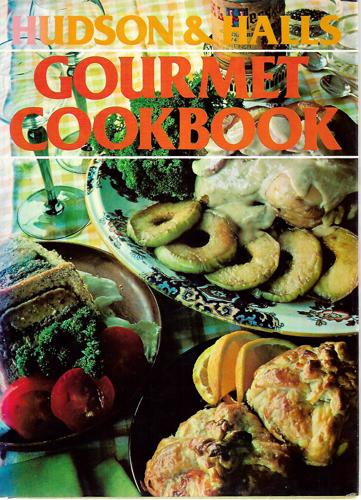 Hudson & Halls Gourmet Cookbook by David Halls and Peter Hudson
