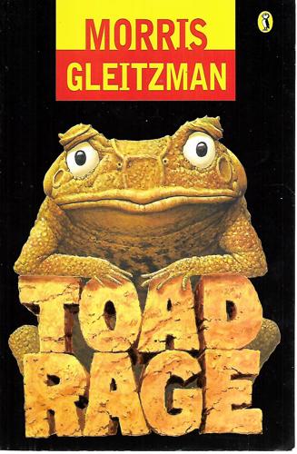 Toad Rage by Morris Gleitzman