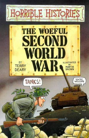 The Woeful Second World War (Horrible Histories) by Terry Deary