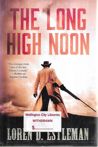 The Long High Noon by Loren D. Estleman